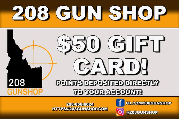 208 GUN SHOP GIFT CARD $50